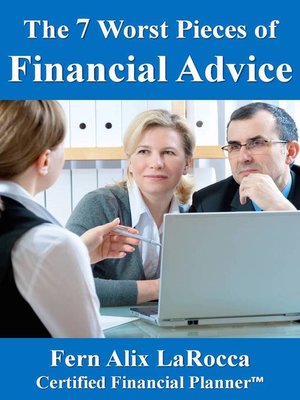 cover image of The 7 Worst Pieces of Financial Advice